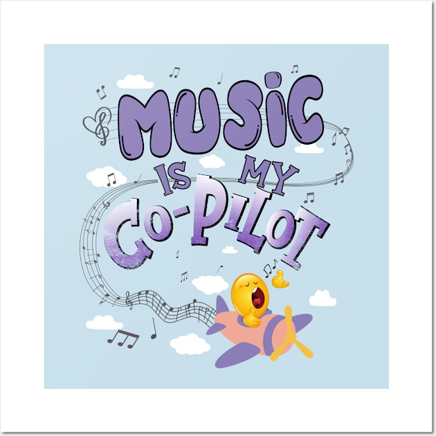 Music is my Co-Pilot Wall Art by Blended Designs